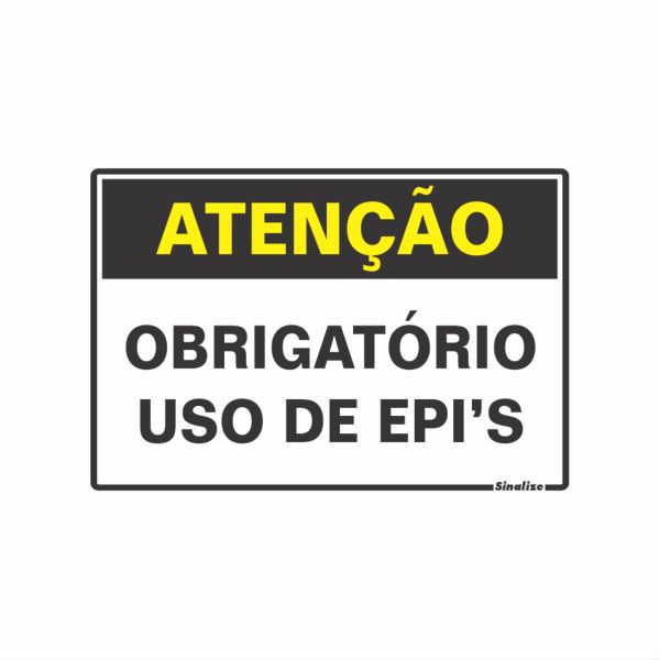 Placa PE 20x30 Obrigatório o uso de EPIs 1 UN Sinalize